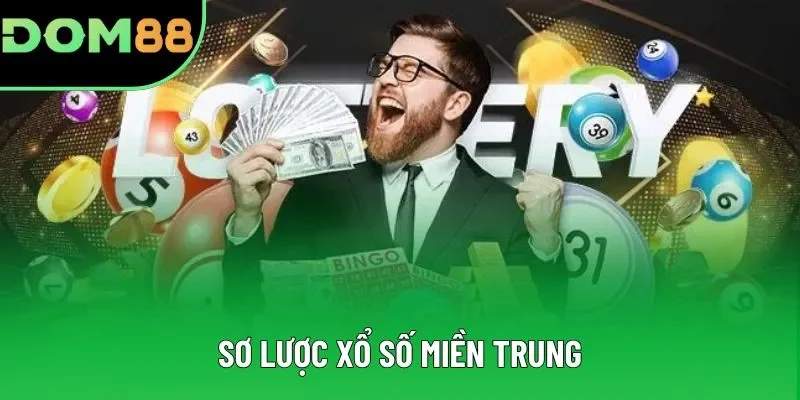 Sơ lược xổ số miền Trung