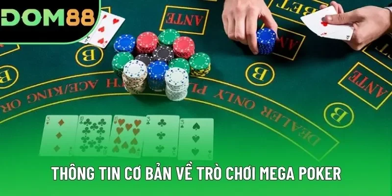 Thông tin cơ bản về trò chơi Mega Poker